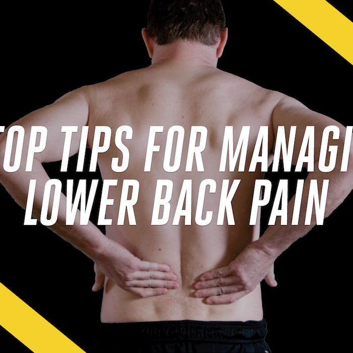 5 Top Tips for Managing Lower Back Pain