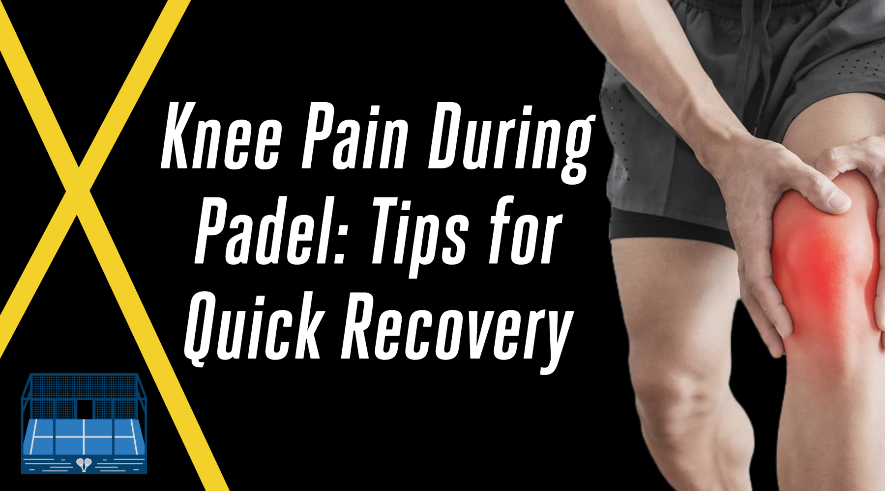 Knee Pain During Padel: Tips for Quick Recovery