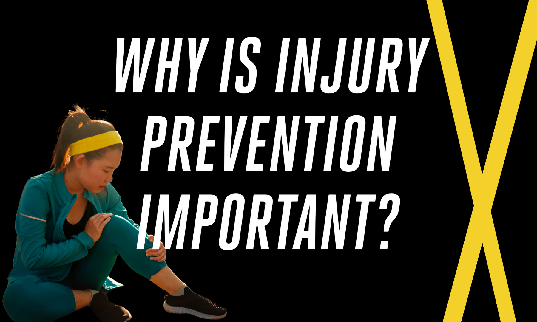 Injuey Risk Why is Injury Prevention Important?