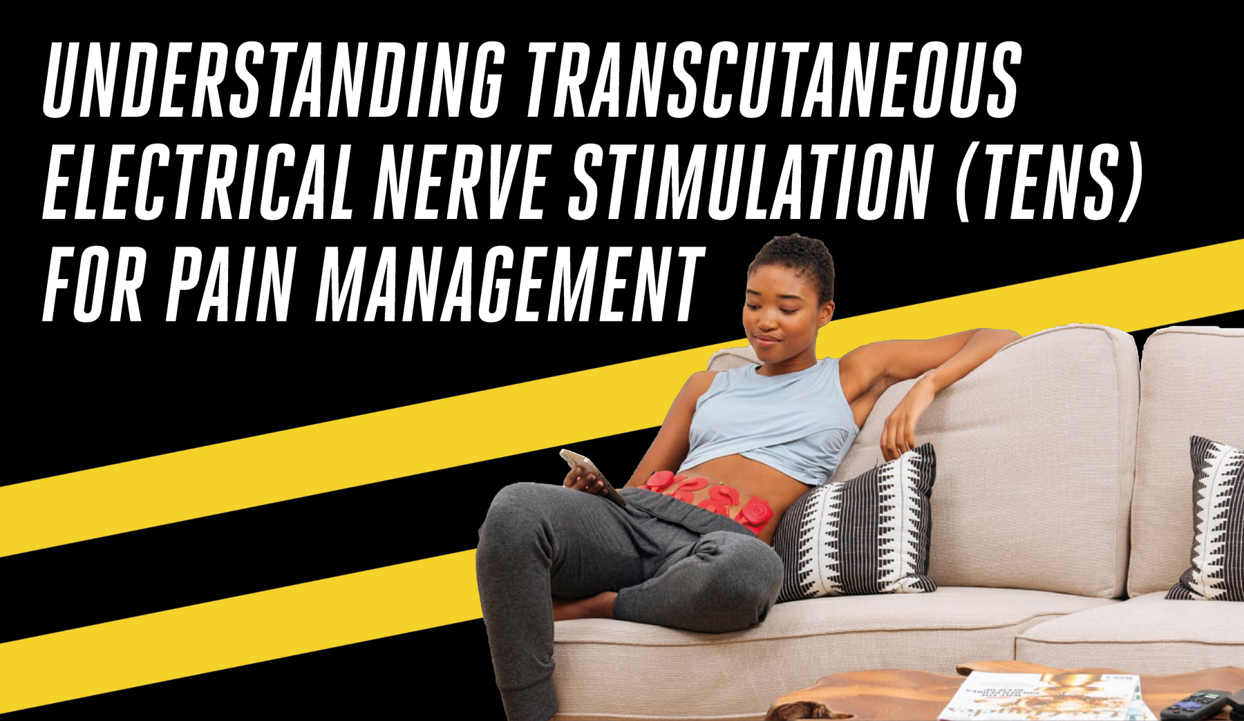 Understanding Transcutaneous Electrical Nerve Stimulation (TENS) for Pain Management