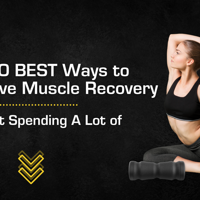 The 10 BEST Ways to Improve Muscle Recovery Without Spending A Lot of Money | RecoverFit